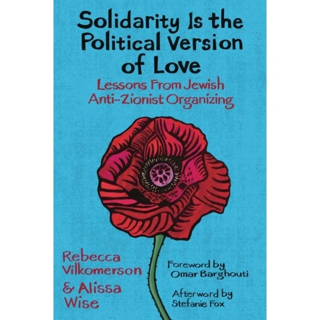Solidarity Is The Political Version Of Love - Rebecca Vilkomerson