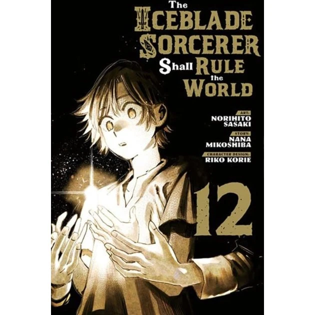 The Iceblade Sorcerer Shall Rule the World 12 - Norihito Sasaki