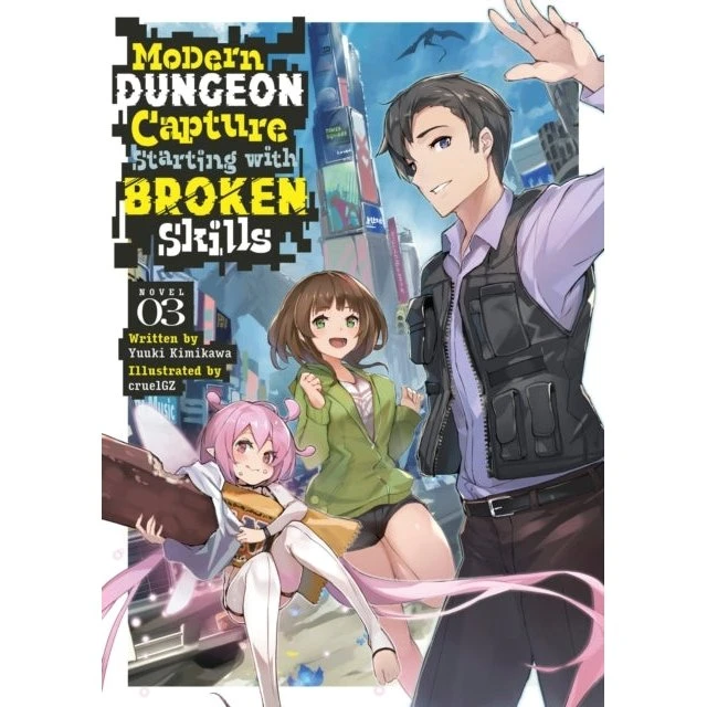 Modern Dungeon Capture Starting with Broken Skills Light Novel Vol. 3