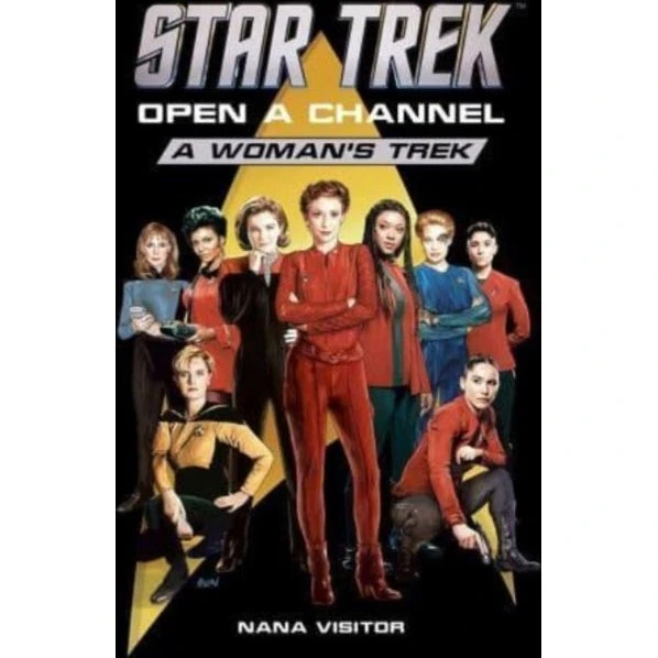 Star Trek: Open a Channel: A Woman's Trek