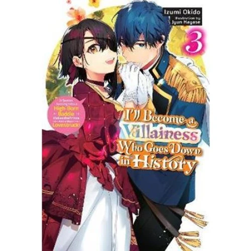 I'll Become a Villainess Who Goes Down in History, Vol. 3 (Novel)