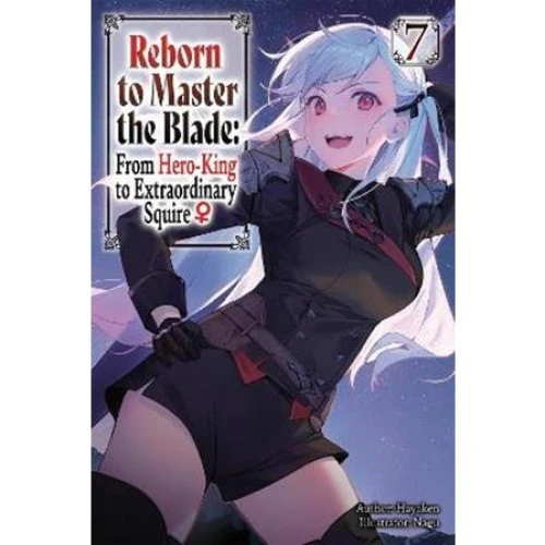 Reborn to Master the Blade Vol. 7 Light Novel