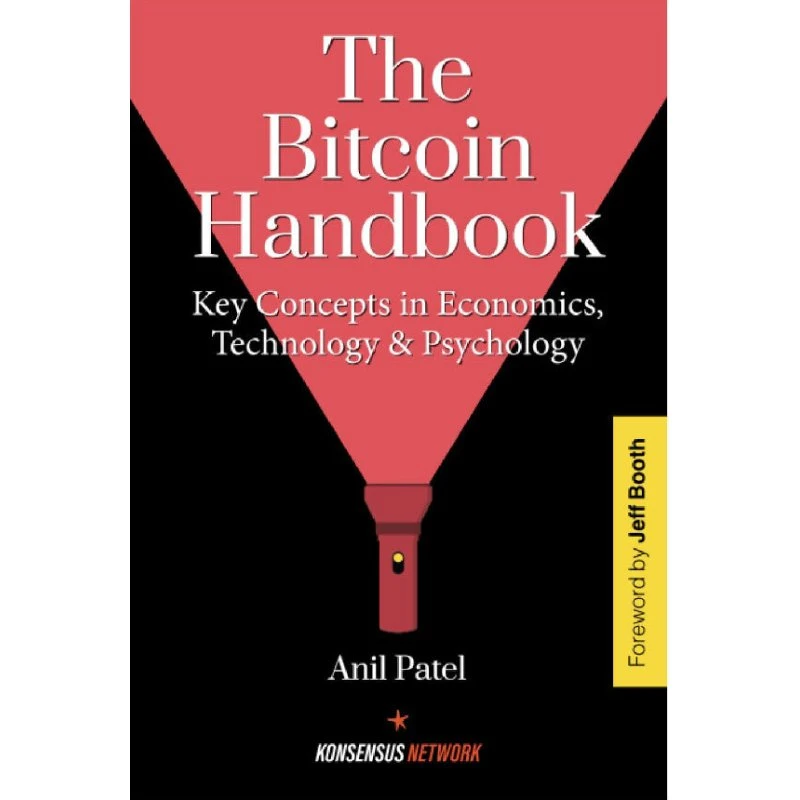 The Bitcoin Handbook - Anil Patel (Konsensus Network)