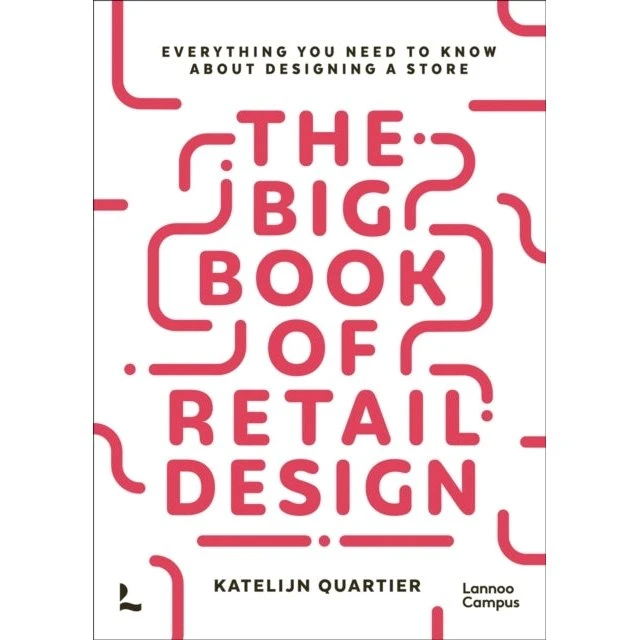 The Big Book of Retail Design - Katelijn Quartier