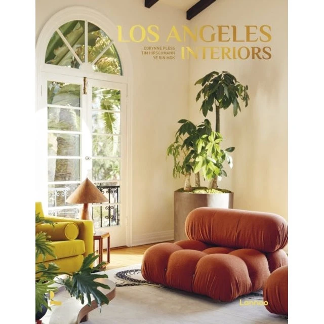 Los Angeles Interiors - Corynne Pless, Tim Hirschmann & Ye Rin Mok