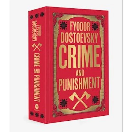 Fyodor Dostoyevsky: Crime and Punishment (Deluxe Hardbound Edition)