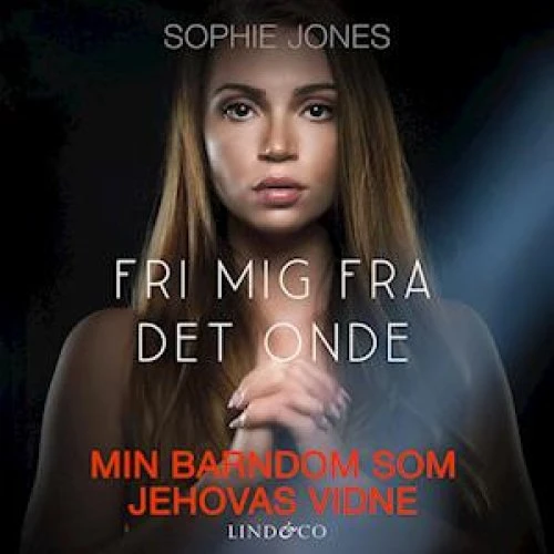 Sophie Jones: 'Fri mig fra det onde' - Lydbog