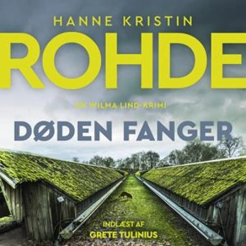 Døden fanger - Hanne Kristin Rohde - Lydbog
