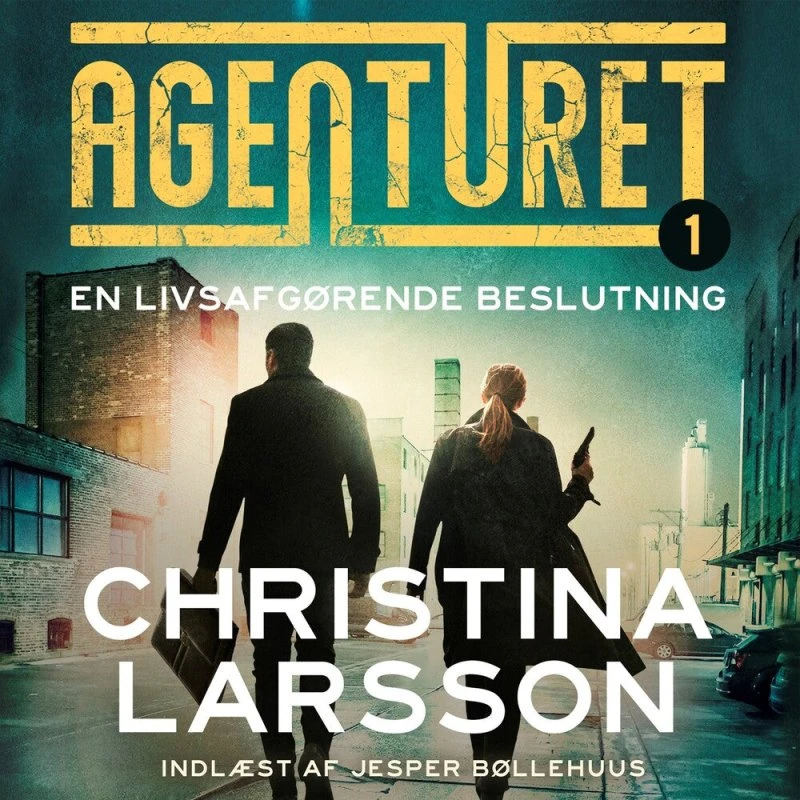 Christina Larsson: Agenturet 1 - En livsafgørende beslutning