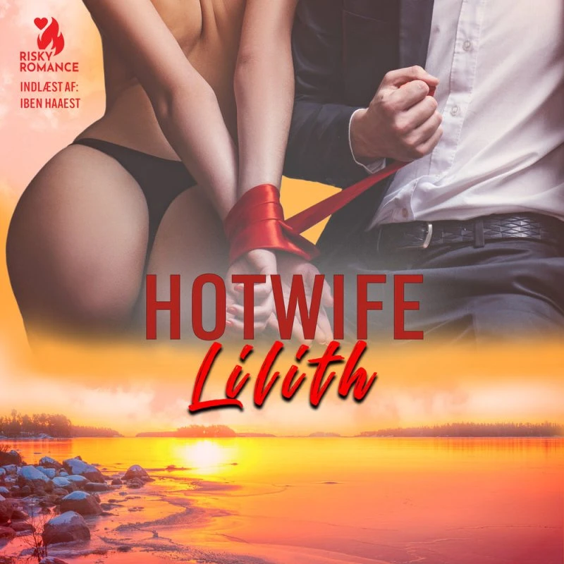 Hotwife - Lilith Lydbog