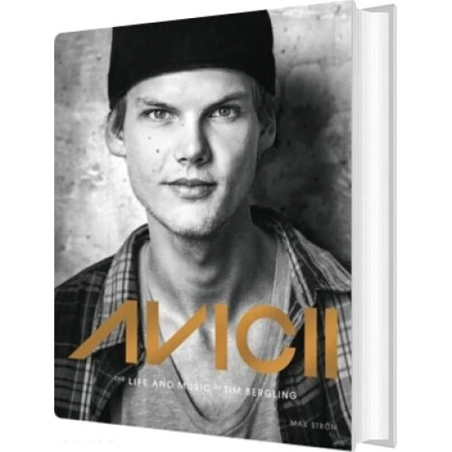 Avicii: The Life and Music of Tim Bergling - Annica Triberg