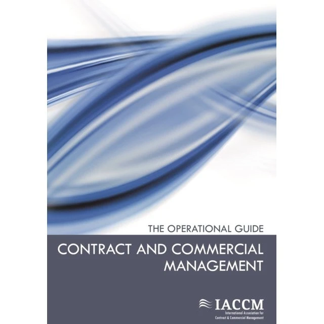 Contract And Commercial Management: The Operational Guide