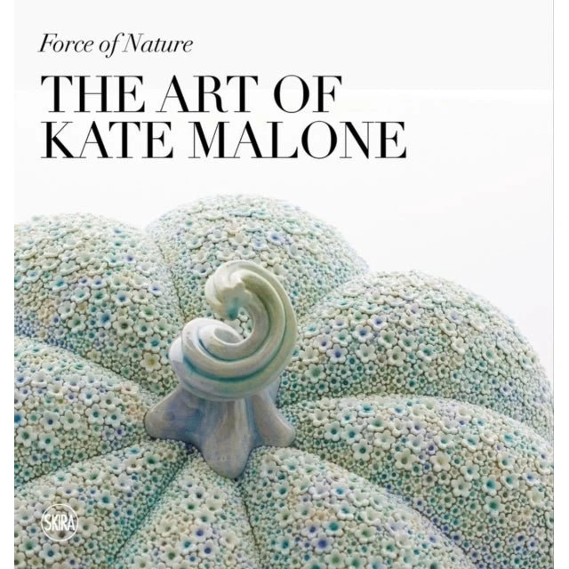 Force of Nature: The Art of Kate Malone - Bog