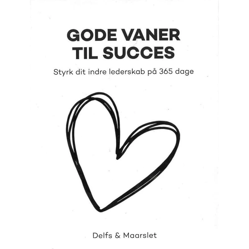 Gode vaner til Succes - Bettinna Delfs