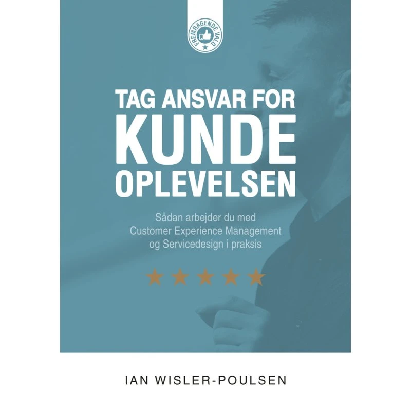 Tag ansvar for kundeoplevelsen