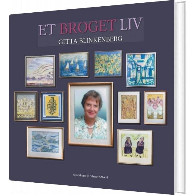 Et Broget Liv - Gitta Blinkenberg - Forlaget Solvind