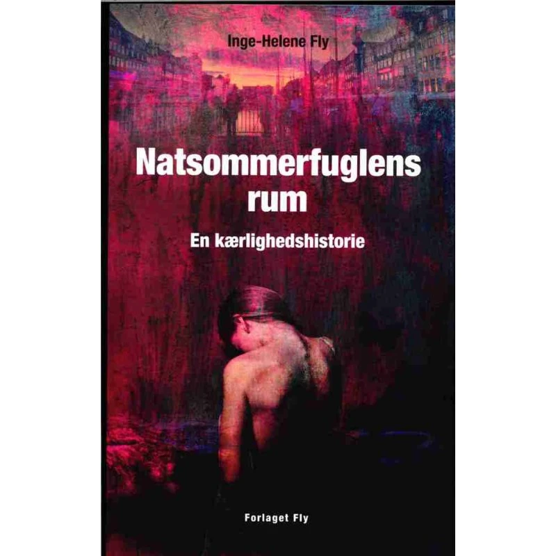 Natsommerfuglens rum af Inge-Helene Fly