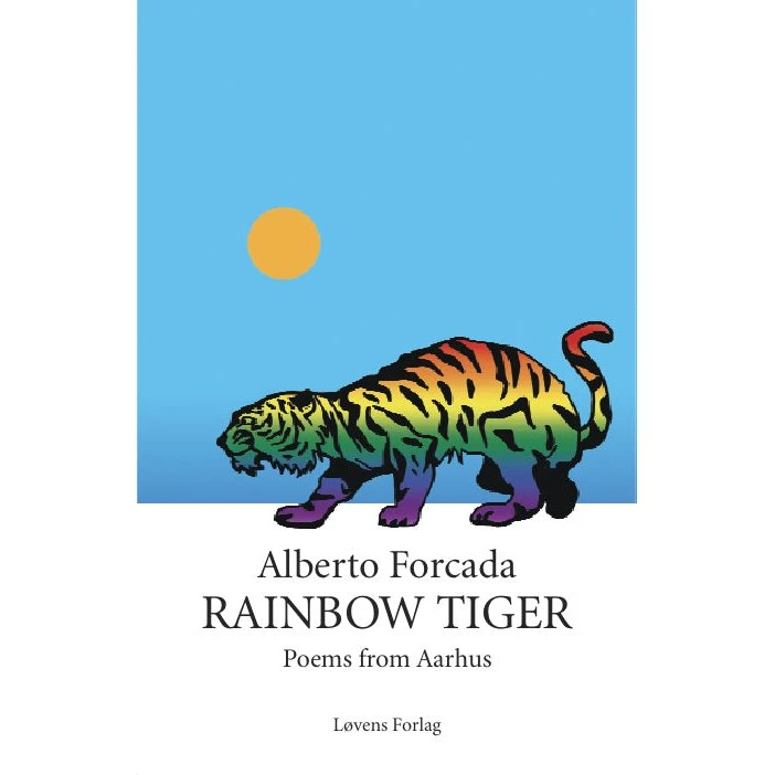 Rainbow Tiger - Alberto Forcada (Engelsk digtsamling)