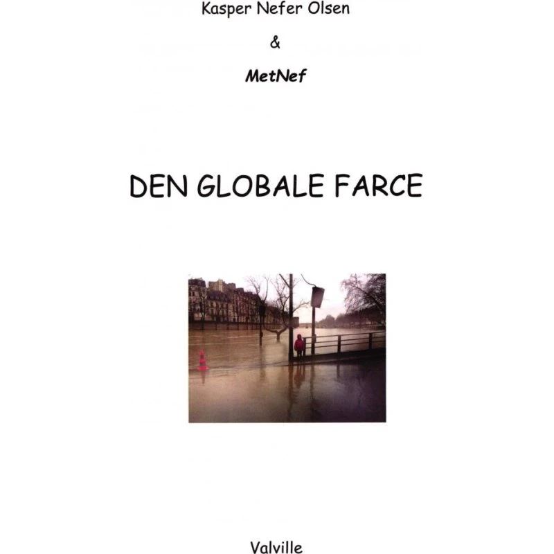 Den Globale Farce - Kasper Nefer Olsen - Bog
