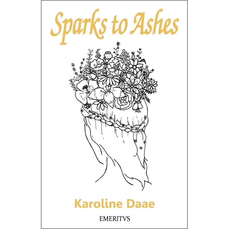 Karoline Daae - Sparks to Ashes