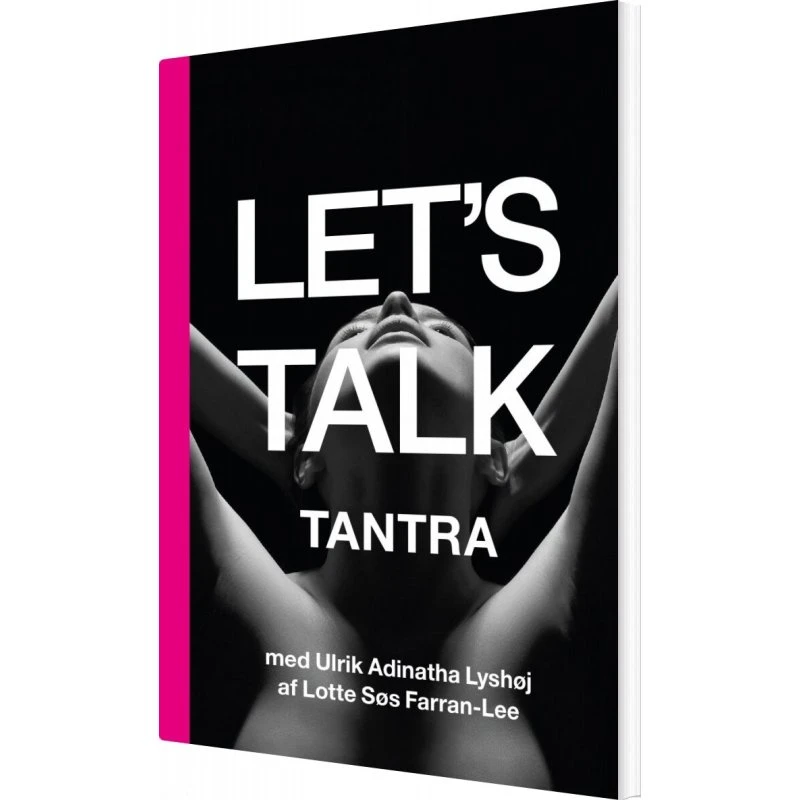 Let's Talk Tantra - Lotte Søs Farran-lee - Bog