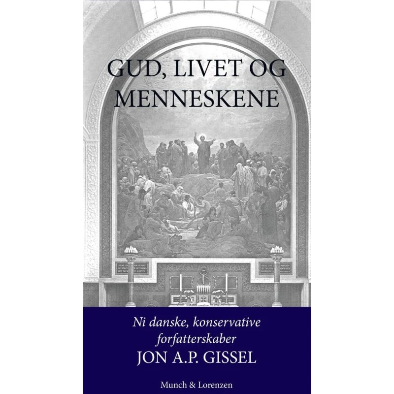 Gud, livet og menneskene - Jon A.P. Gissel