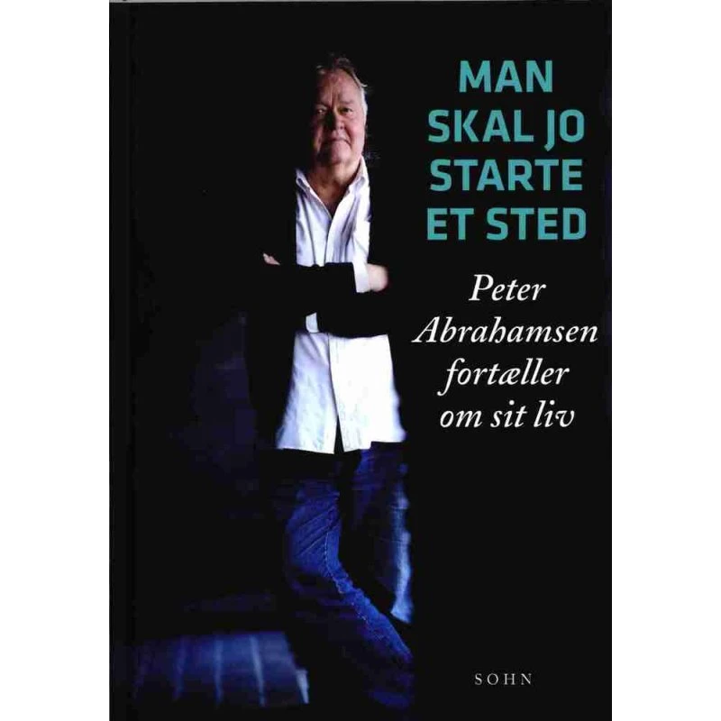 Man skal jo starte et sted af Peter Abrahamsen