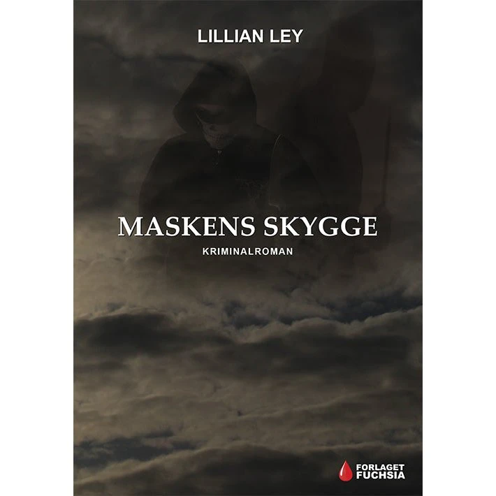 Maskens skygge - Lillian Ley (Forlaget Fuchsia)
