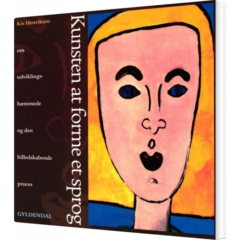 Kunsten At Forme Et Sprog af Kis Henriksen