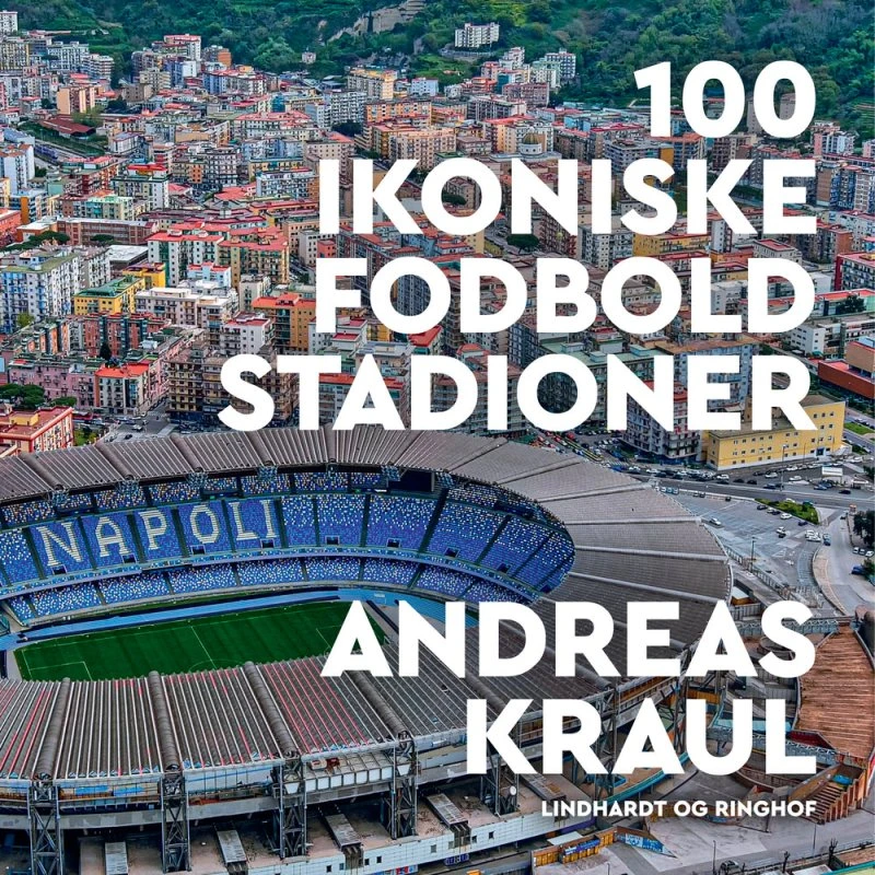 100 ikoniske stadioner - Andreas Kraul (Lydbog)