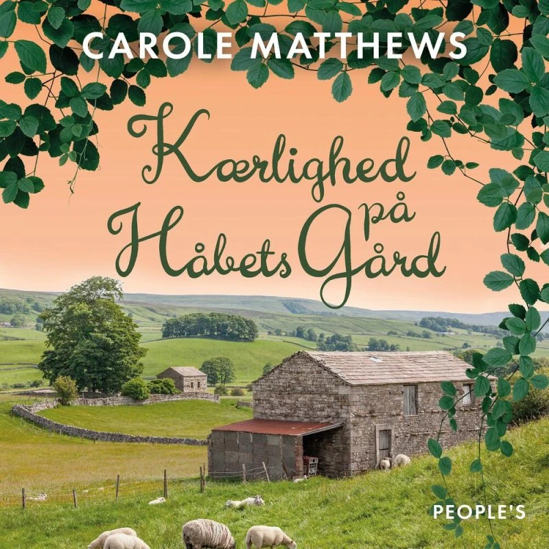 Carole Matthews: Kærlighed på Håbets Gård
