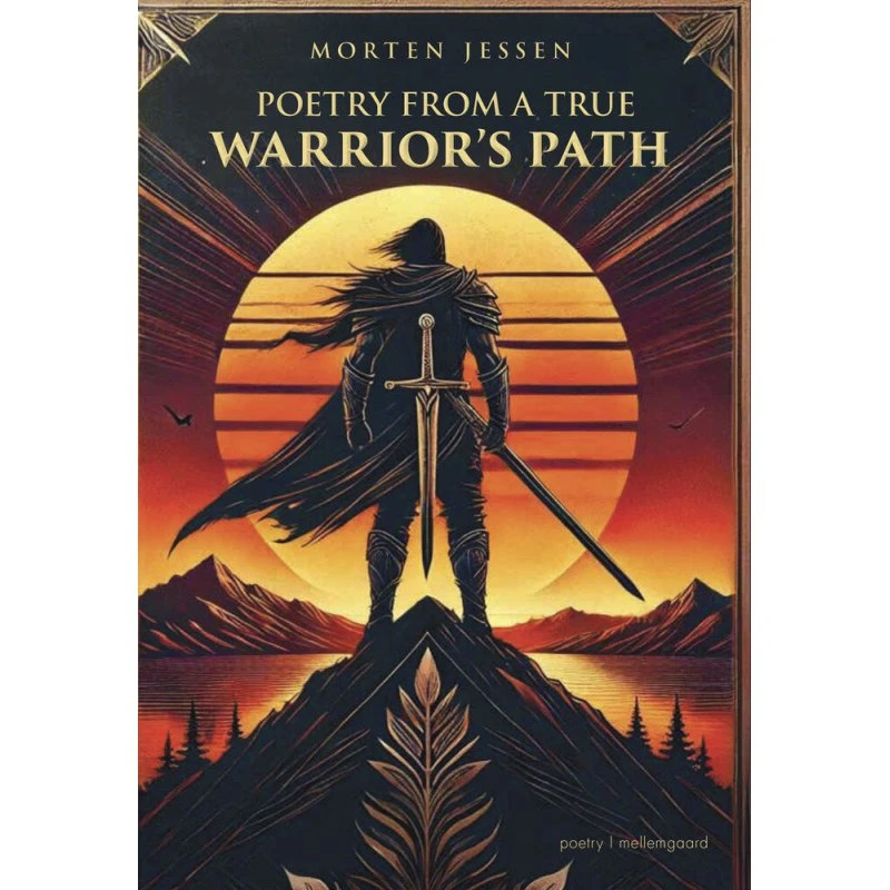 Poetry from a True Warrior's Path - Morten Jessen