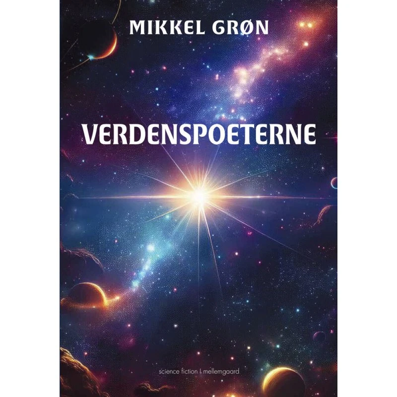 Verdenspoeterne af Mikkel Grøn - Science Fiction roman