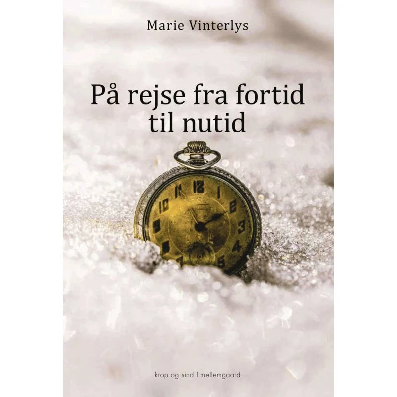 Marie Vinterlys: På rejse fra fortid til nutid