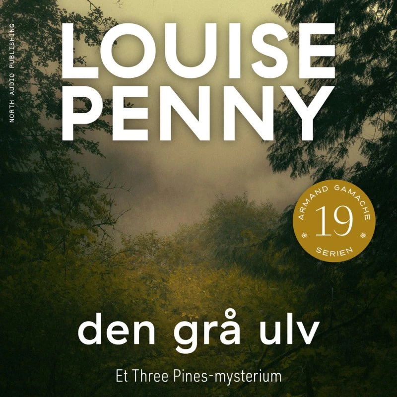Den grå ulv - Louise Penny (Lydbog)