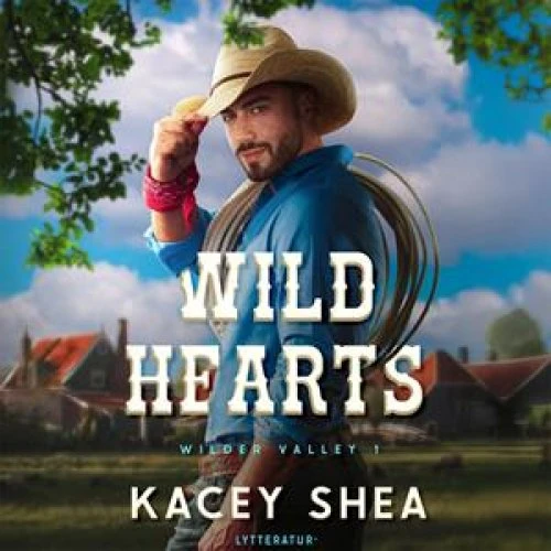 Kacey Shea - Wild Hearts - Lydbog