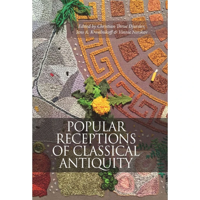 Popular Receptions of Classical Antiquity - Vinnie Nørskov