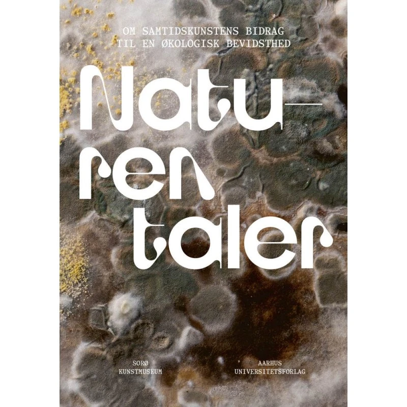 Naturen taler - Mathilde Helnæs - Aarhus Universitetsforlag