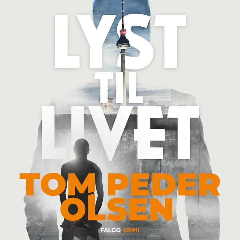 Lyst til livet - Tom Peder Olsen (Lydbog)