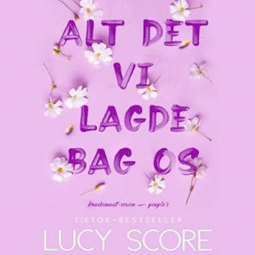 Lucy Score: Alt det vi lagde bag os - Lydbog