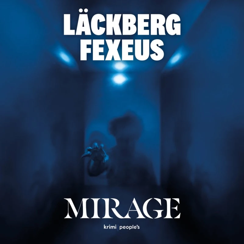 Mirage - Camilla Läckberg & Henrik Fexeus (Lydbog)