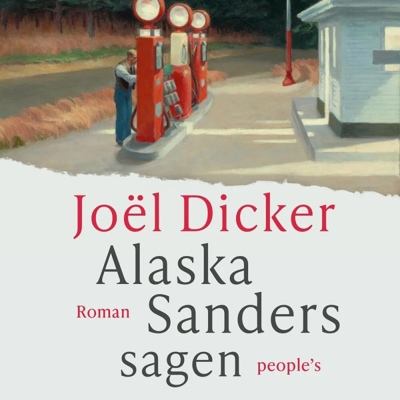 Alaska Sanders-sagen - Joël Dicker