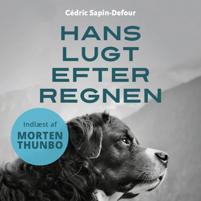 Hans lugt efter regnen - Cédric Sapin-Defour (Lydbog)
