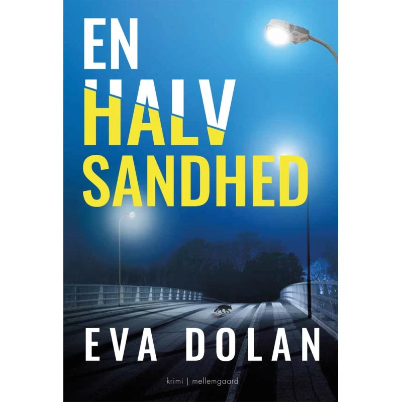 En halv sandhed - Eva Dolan (Bog)