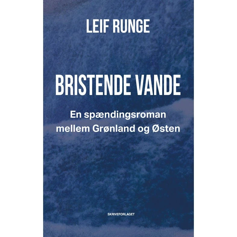 Bristende vande af Leif Runge - Spændingsroman