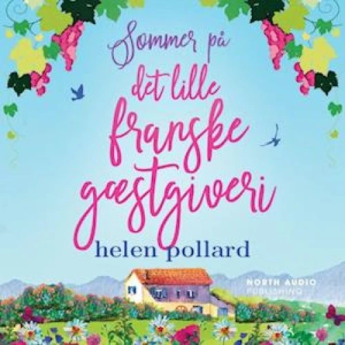 Sommer på det lille franske gæstgiveri - Helen Pollard - Lydbog