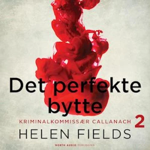 Helen Fields: Det perfekte bytte - Lydbog