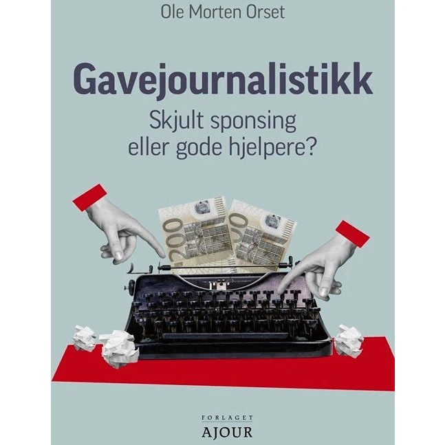 Gavejournalistikk af Ole Morten Orset
