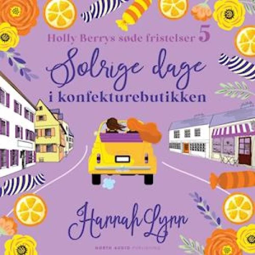 Hannah Lynn: Solrige dage i konfekturebutikken - Lydbog