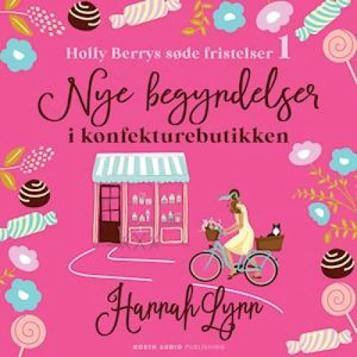 Hannah Lynn: Nye begyndelser i konfekturebutikken - Lydbog